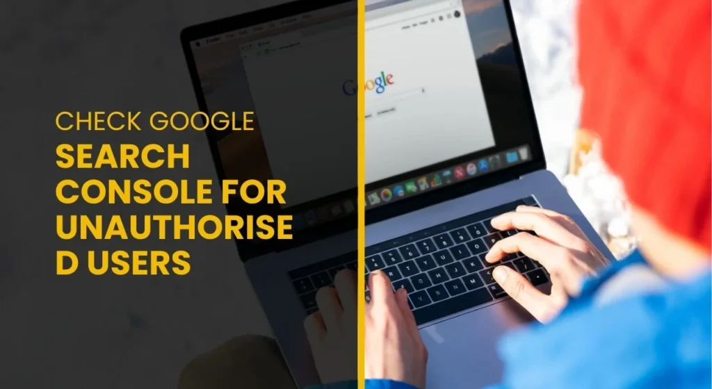 Check Google Search Console for Unauthorised Users