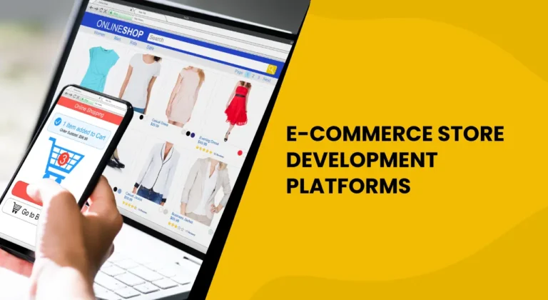 Ecommerce Store Development Platforms